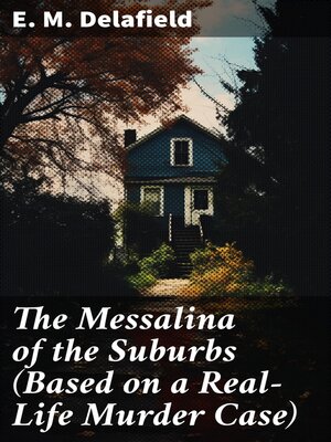 cover image of The Messalina of the Suburbs (Based on a Real-Life Murder Case)